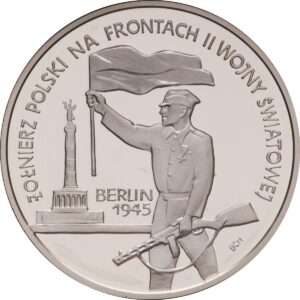 Srebrna moneta okolicznościowa; rewers – Żołnierz Polski na Frontach II Wojny Światowej: Berlin 1945