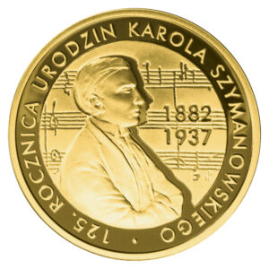 Złota moneta kolekcjonerska; rewers – 125. rocznica urodzin Karola Szymanowskiego (1882-1937)