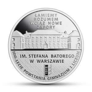 Srebrna moneta okolicznościowa; rewers – 100-lecie powstania Gimnazjum i Liceum im. Stefana Batorego w Warszawie